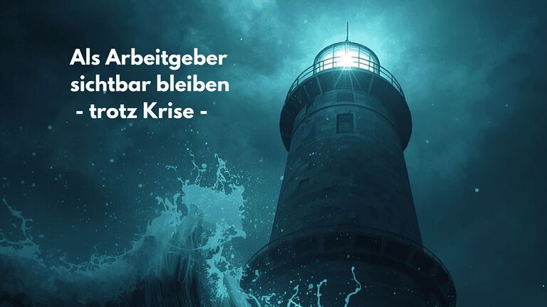 Employer Branding in der Krise — Wie Unter­neh­men trotz Sparmaß­nah­men sicht­bar bleiben